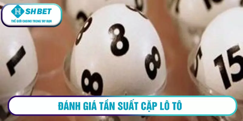 Đánh giá tần suất cặp lô tô